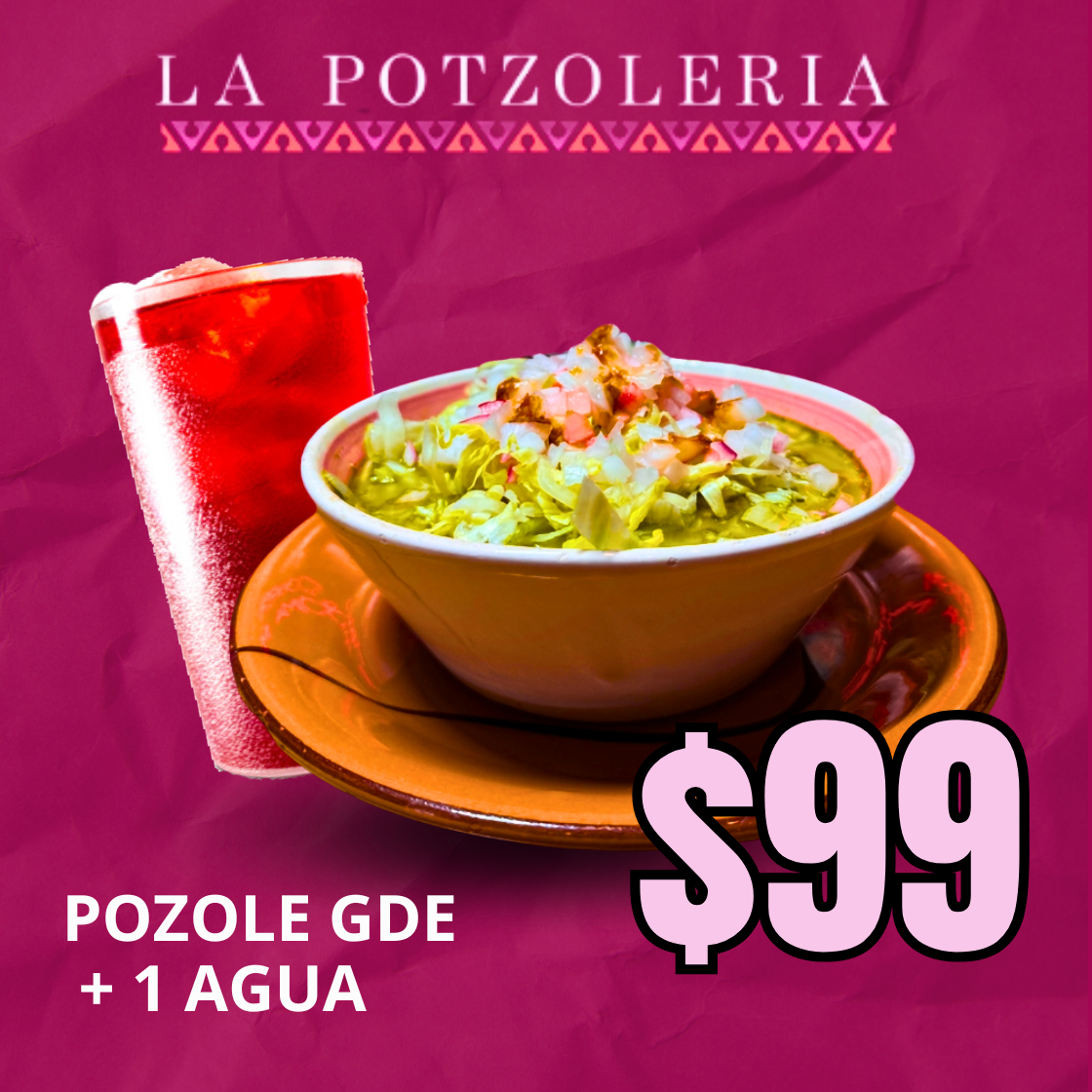 1 Pozole Grande + 1 Agua Jamaica