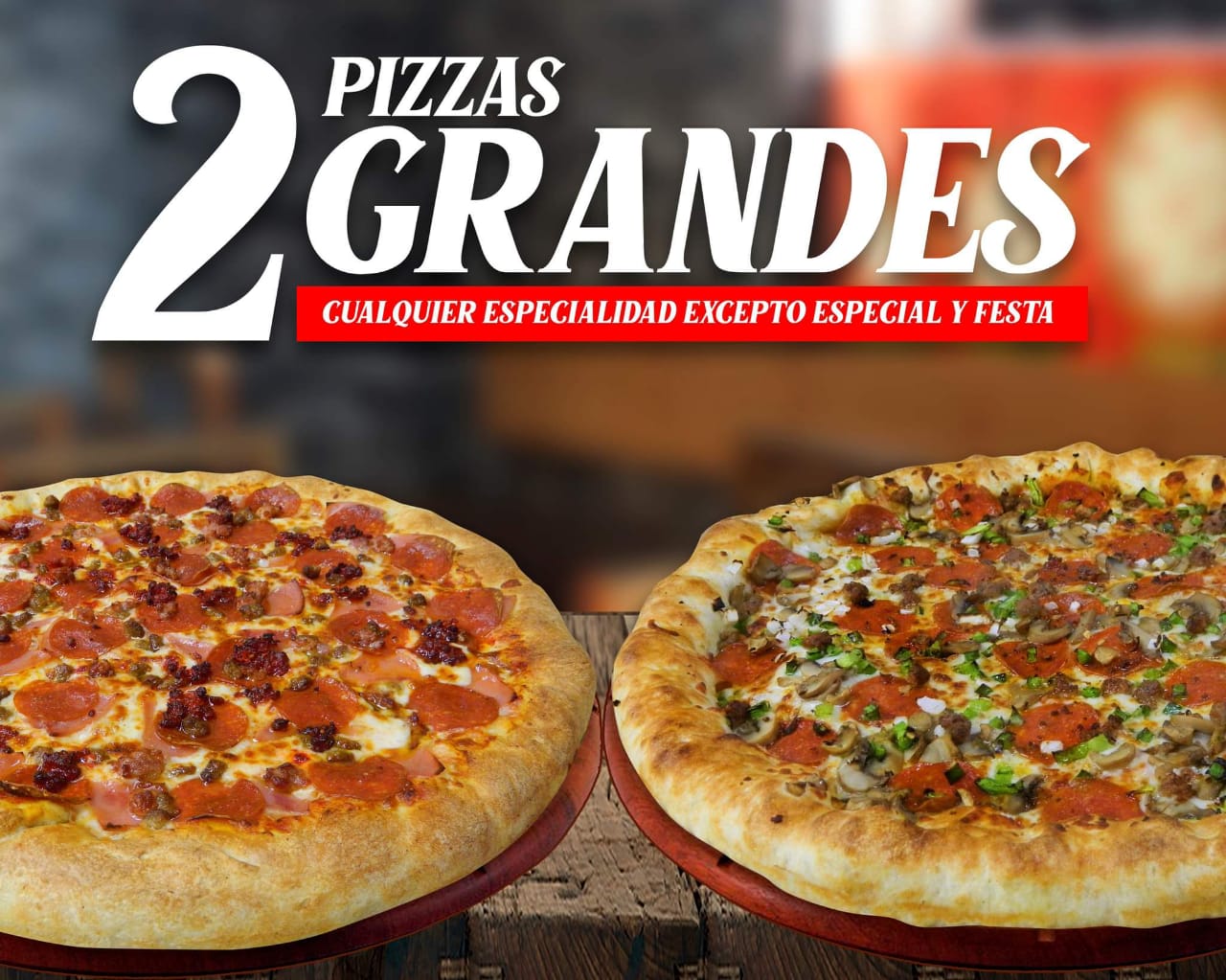 2 Pizzas Grandes Especialidades