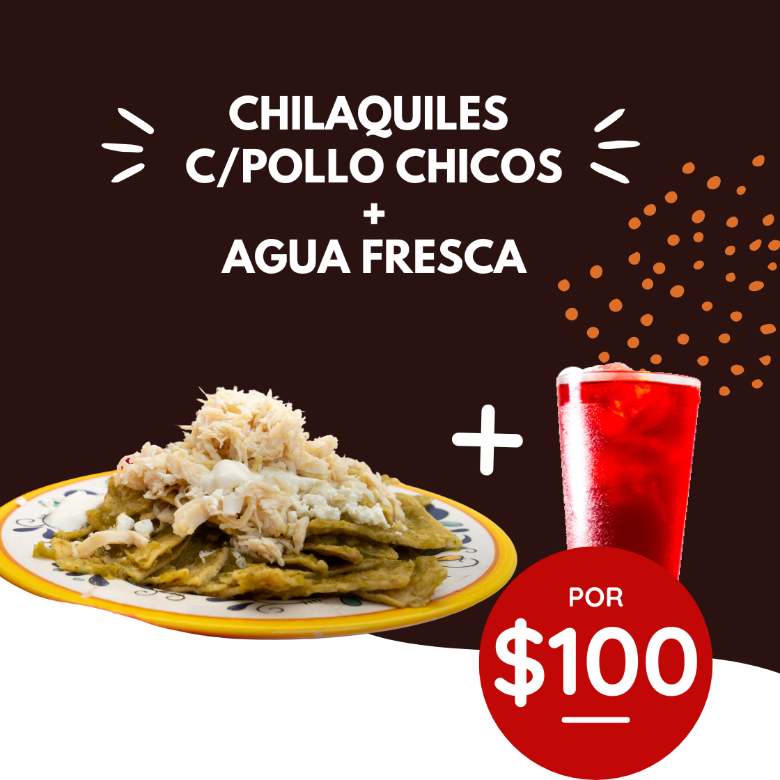 Chilaquiles con Pollo Chicos + 1 Agua Fresca