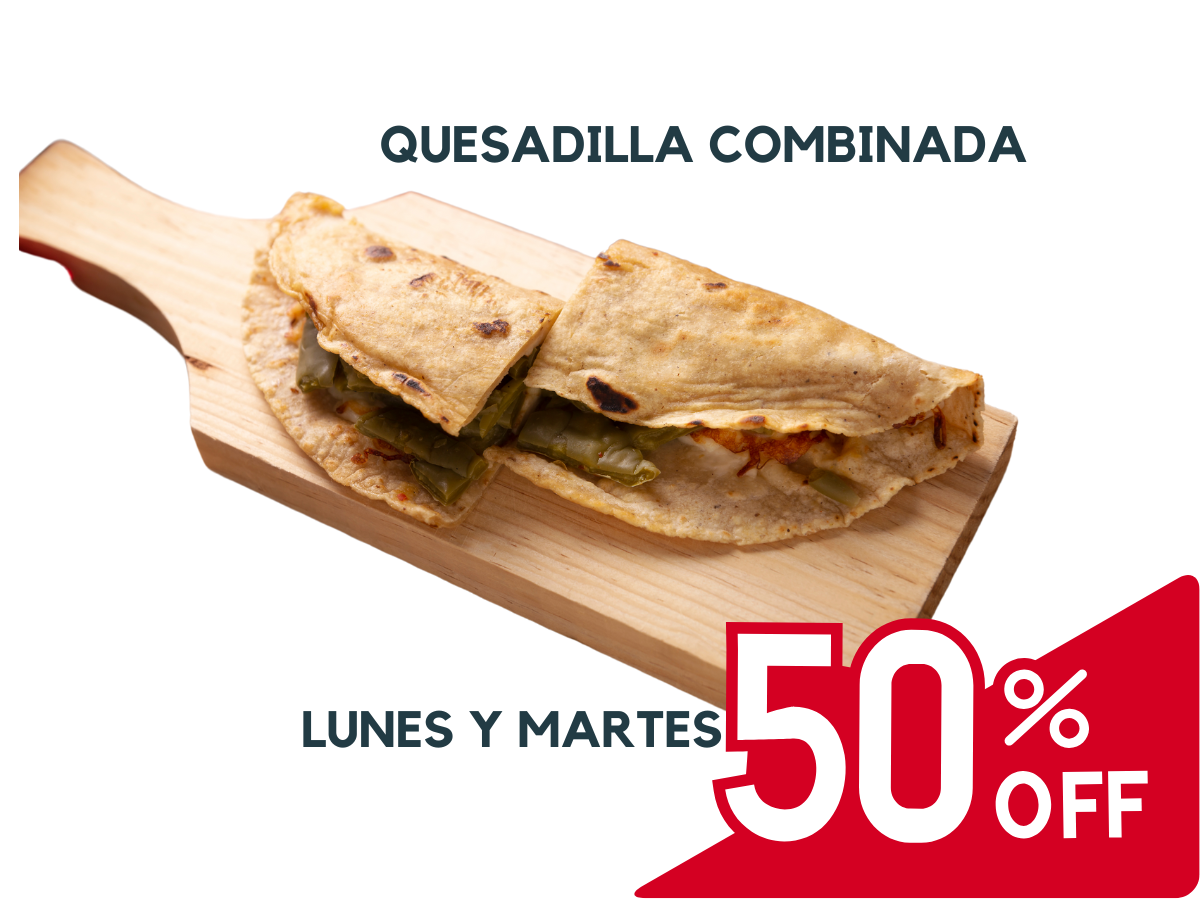 Quesadilla Combinada (Promo Lunes y Martes)