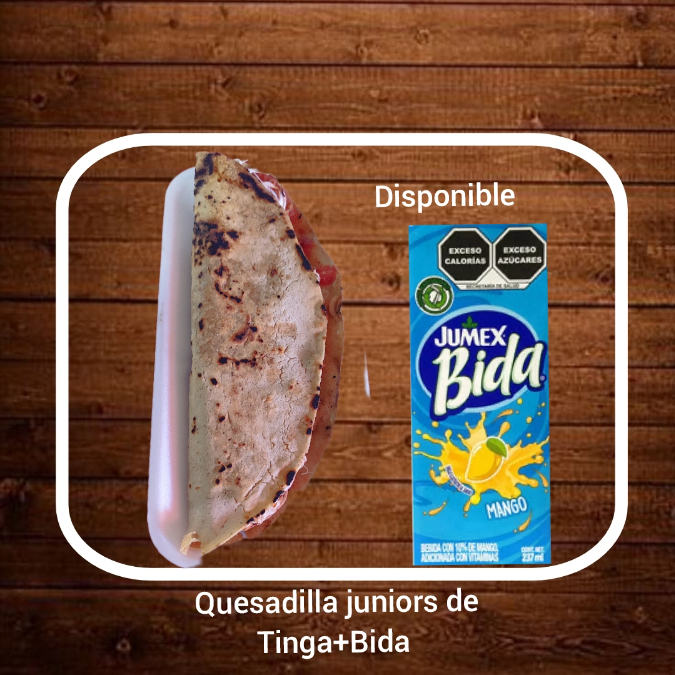 QUESADILLA DE TINGA JUNIOR"S +JUGO BIDA