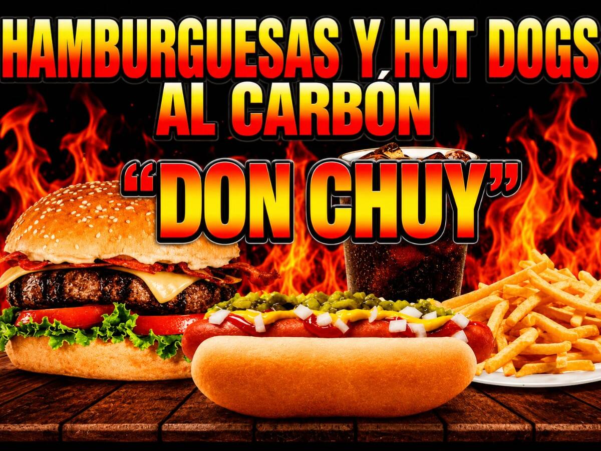 HAMBURGUESAS DON CHUY INMORTAL 2