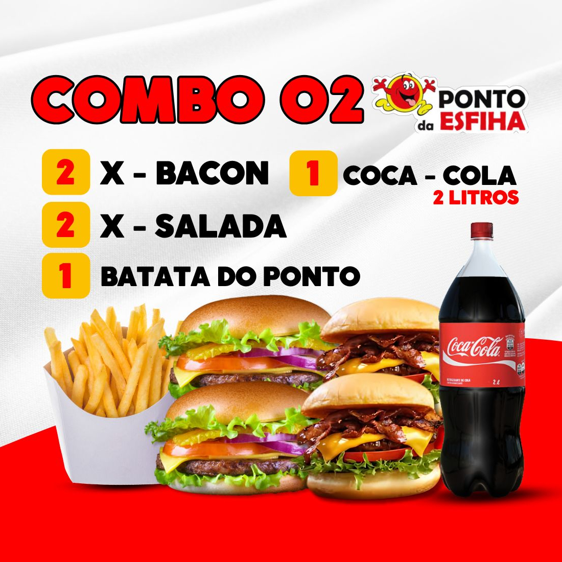 2 x bacon + 2 x salada + batata do ponto + coca cola 2l