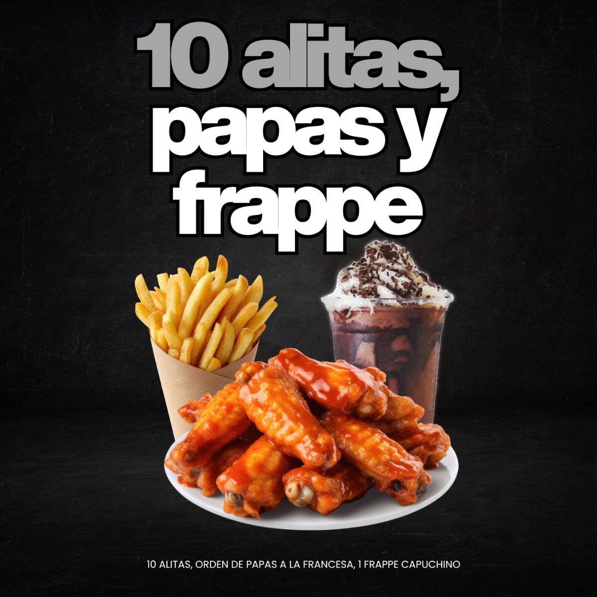 COMBO 10 ALITAS, PAPAS Y FRAPPE