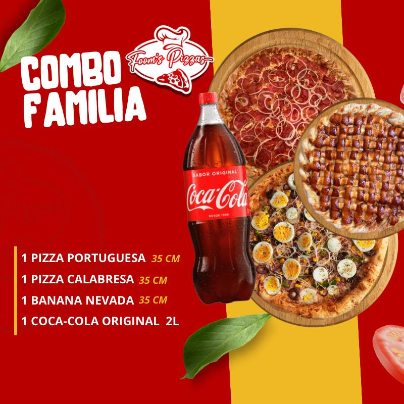 1 Pizza Portuguesa 35cm, 1 Pizza Calabresa 35cm, 1 Banana Nevada 35cm, 1 Coca-Cola Original 2L