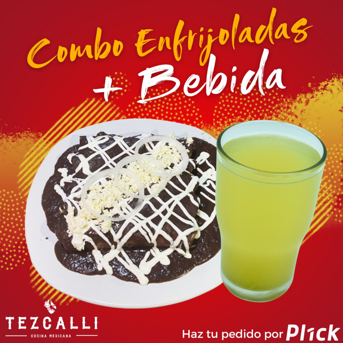 Enfrijoladas + Bebida