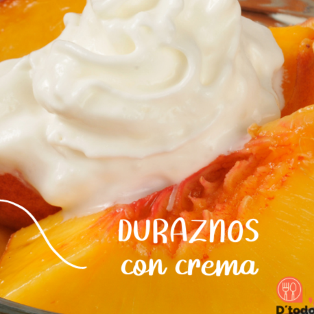 Duraznos con Crema.