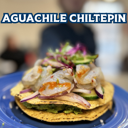 Tostada Aguachile Chiltepin