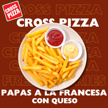 Papas a la francesa con queso.