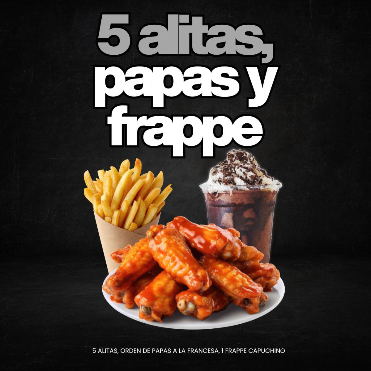 COMBO 5 ALITAS, PAPAS Y FRAPPE