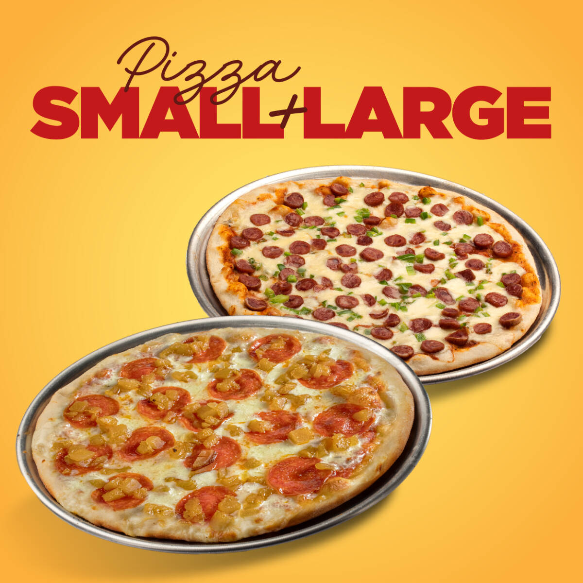 1 Pizza Large + 1 Pizza Small
