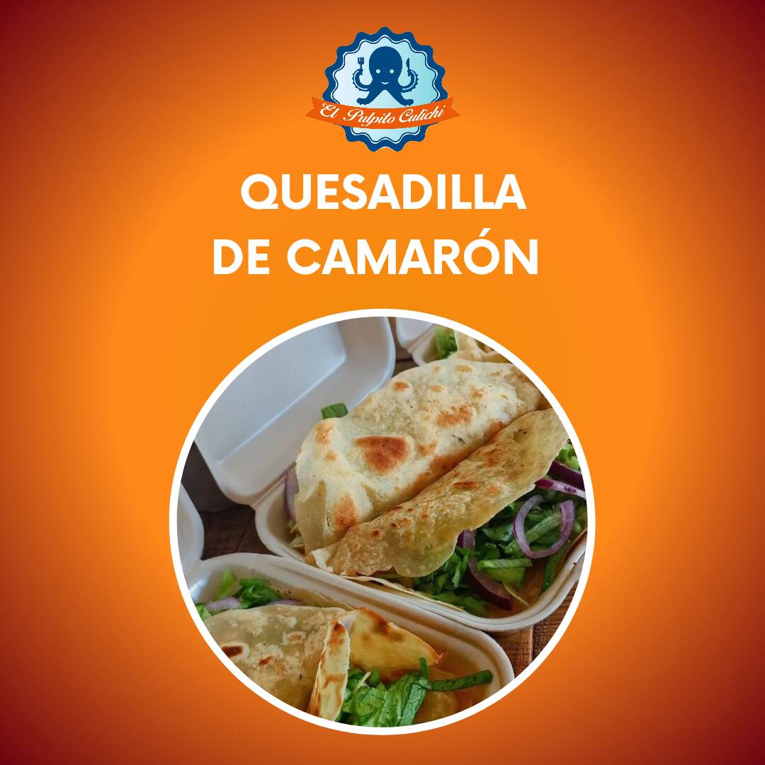 Quesadilla de Harina de Camarón.