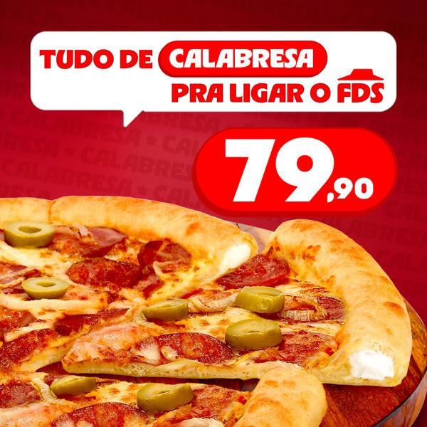 Desconto fixo na Pizza Grande Calabresa (34cm a 36cm – 8 fatias) com Borda Recheada de Requeijão.