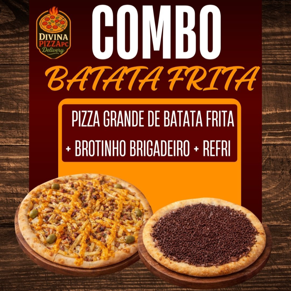 1 Pizza grande de Batata Frtita (Molho de tomate, muçarela, batata frita, bacon e cheddar) + 1 Pizza Brotinho de brigadeiro (chocolate ao leite cremoso com chocolate granulado).