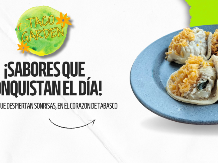 Tacogarden villahermosa