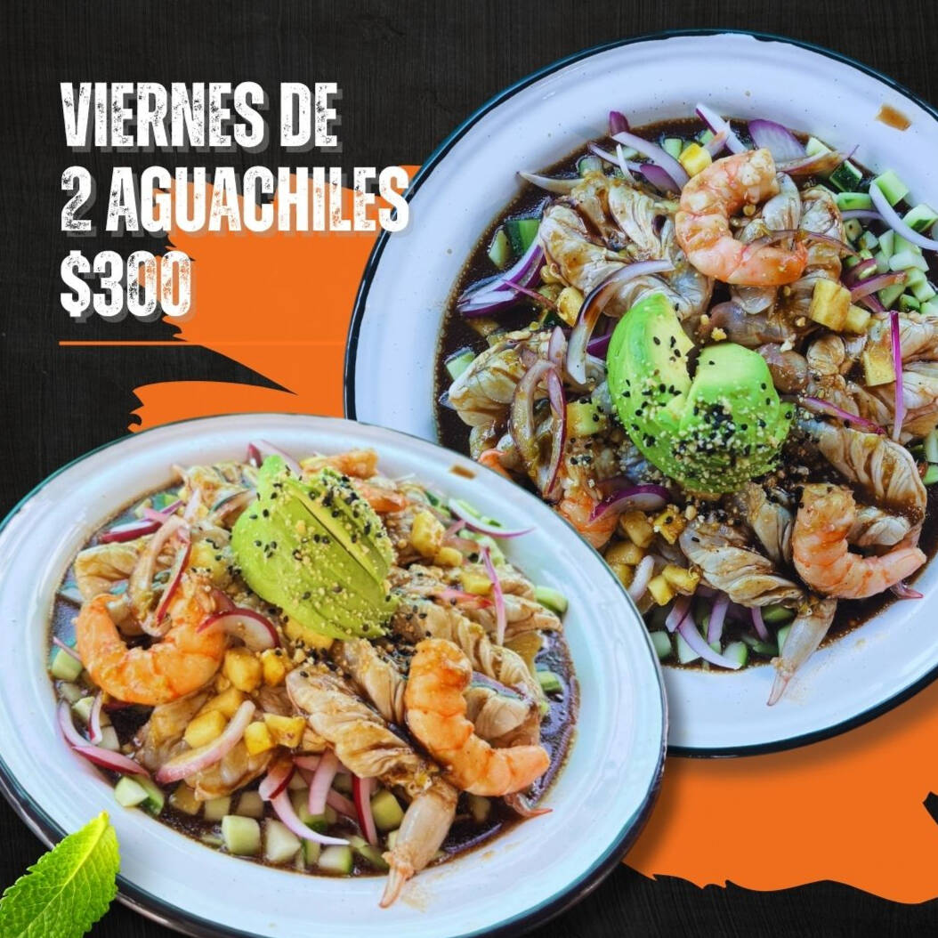 Viernes 2 Aguachiles por $300
