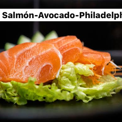 Sashimi Salmón - Avocado - Philadelphia