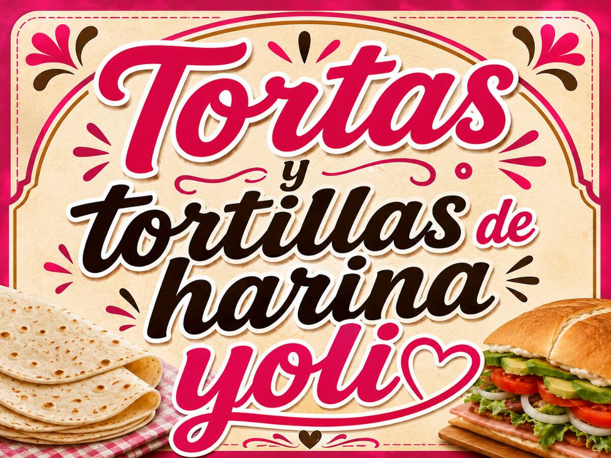 Tortas Frias y Tortillas De Harina Yoli
