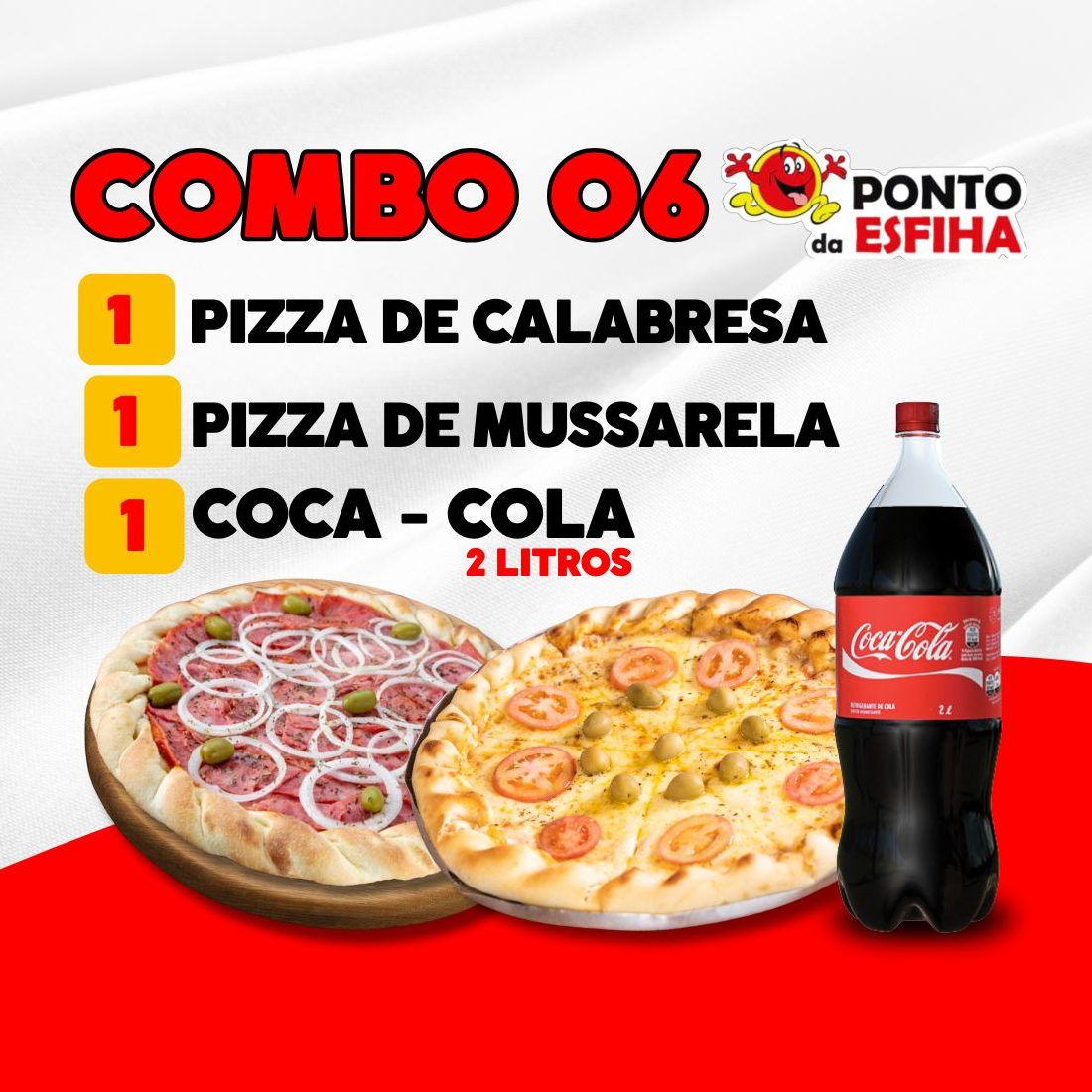 1 pizza de calabresa + 1 pizza de mussarela + 1 coca cola 2l