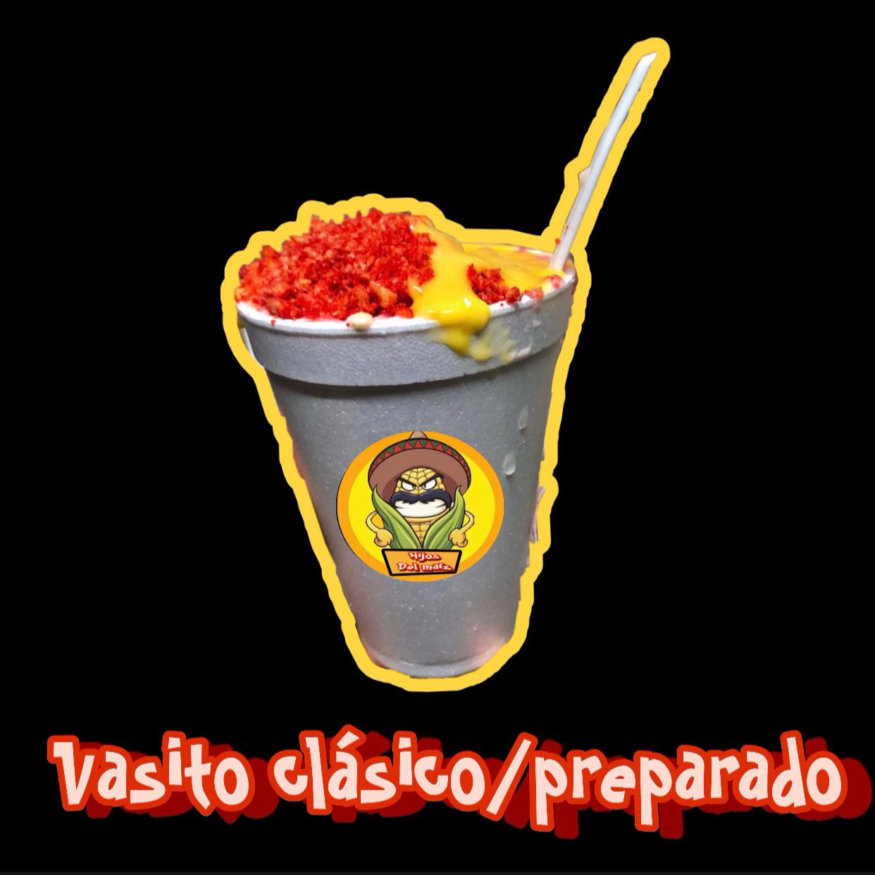 Vaso de Elote Clásico o Especial