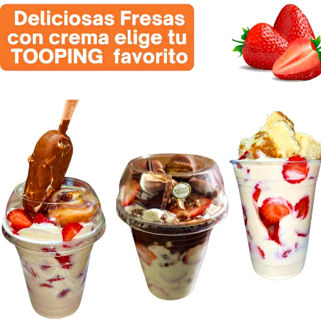 Deliciosas Fresas con Crema + 1 Topping (12 Oz)