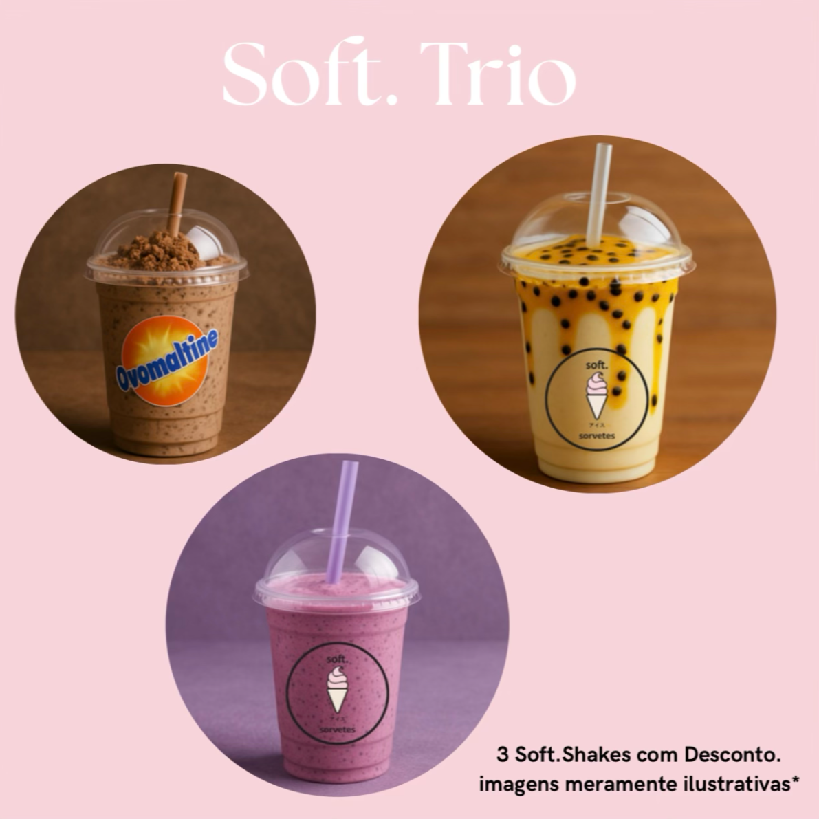 Com o Combo Soft. Trio você tem liberdade para escolher 3 sabores diferentes (ou repetir seus favoritos) e ainda ganha um desconto especial! Aproveite para experimentar, compartilhar ou simplesmente se deliciar com mais economia. Três vezes mais sabor, diversão e vantagem em um só pedido. imagem meramente ilustrativa.