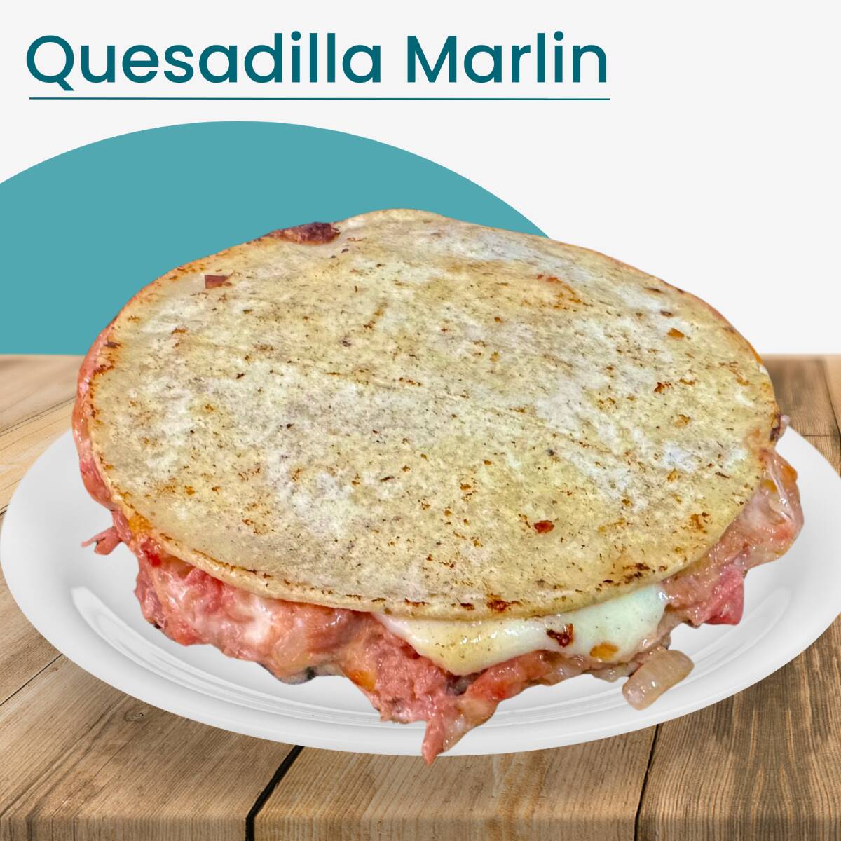Quesadilla de Marlin