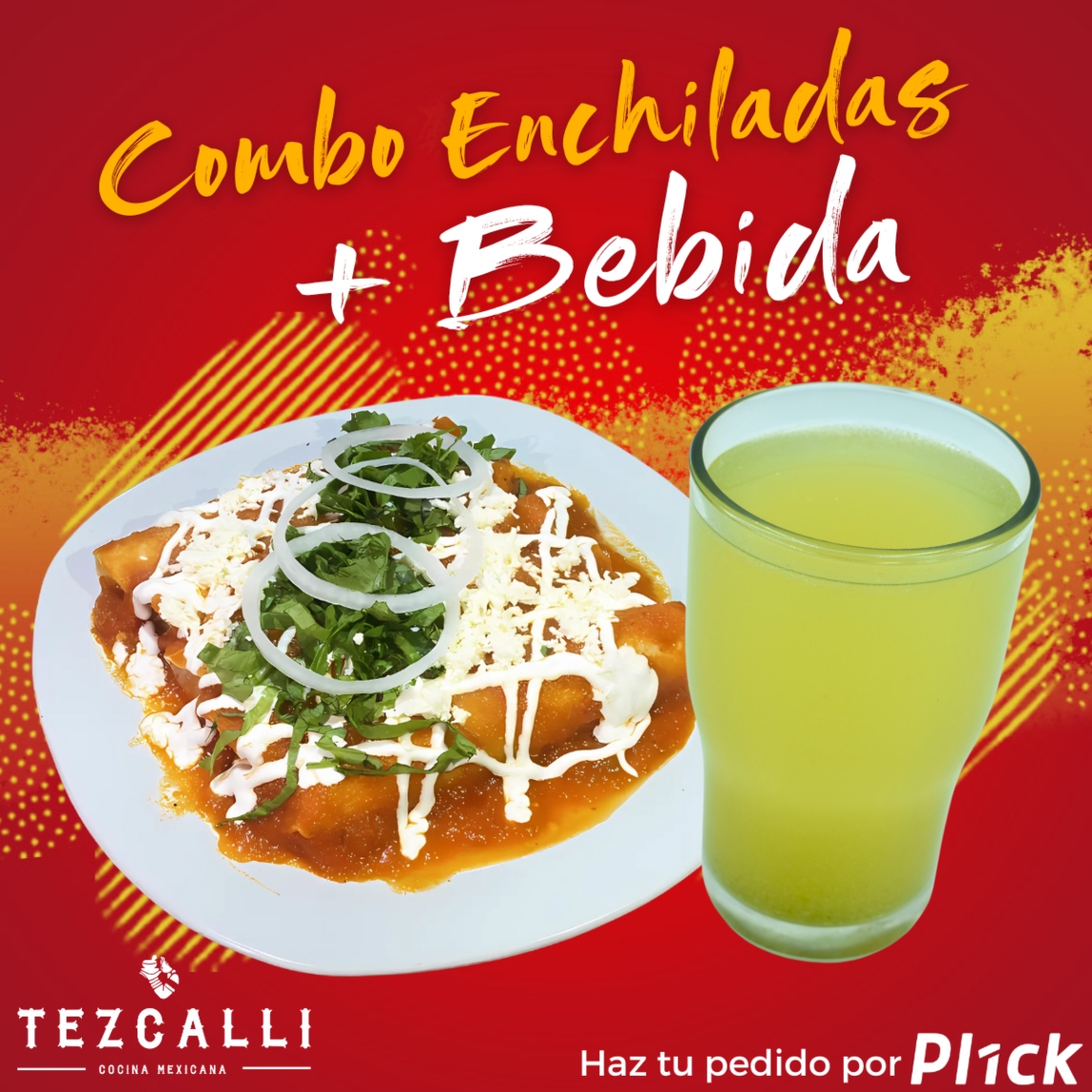 Enchiladas + Bebida