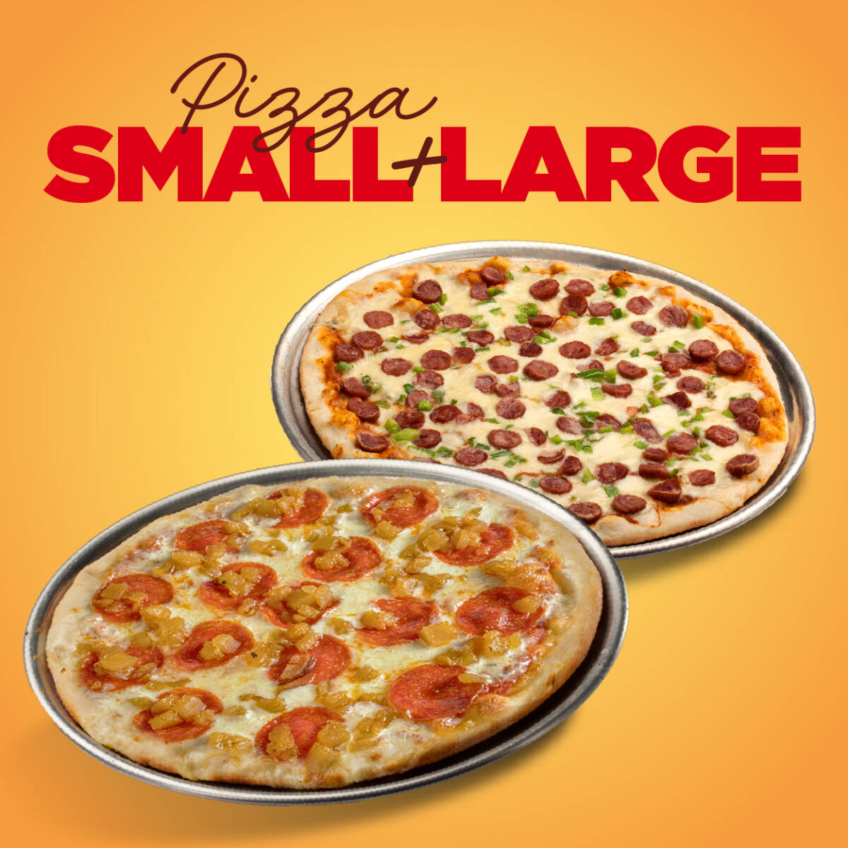 1 Pizza Large + 1 Pizza Small