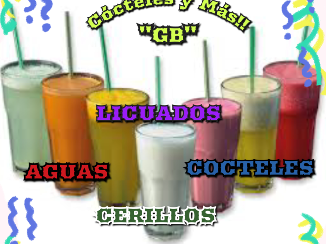 !!Aguas, Cócteles y Licuados. "GB"!!