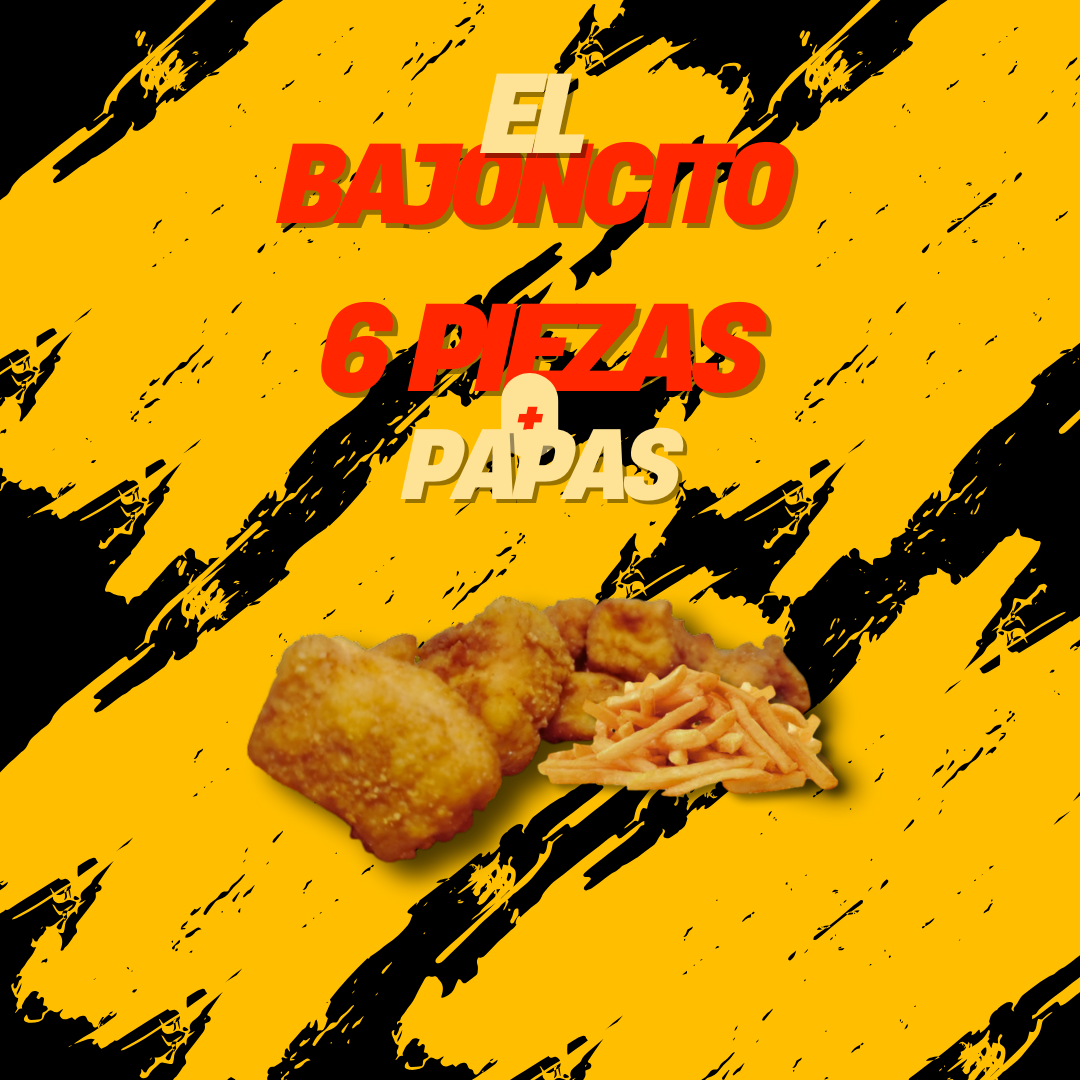 EL BAJONCITO - 6 PIEZAS + PAPAS