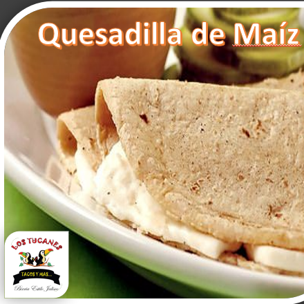 1 Quesadilla de Maíz