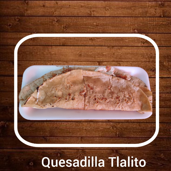 QUESADILLA DE TLALITO JUNIOR'S