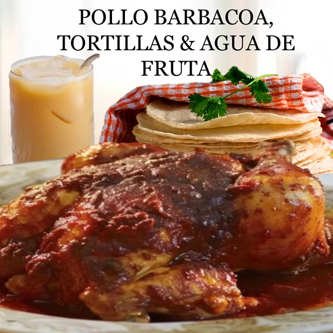 Pollo en Barbacoa con Tortillas y Agua de Fruta