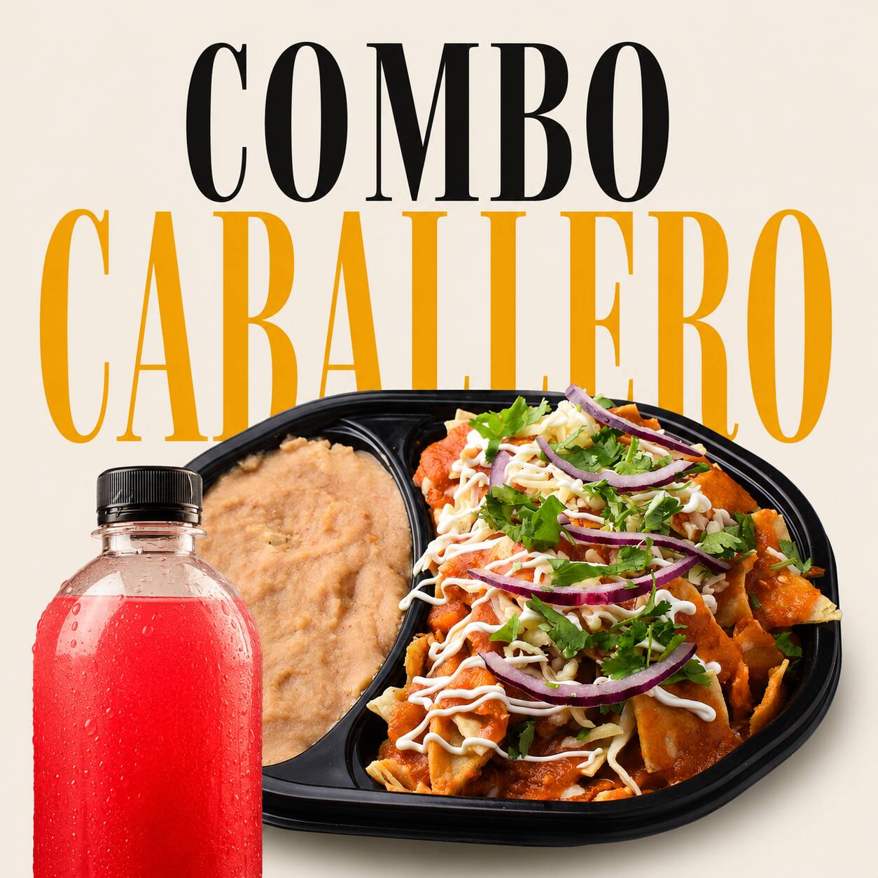 COMBO CABALLERO (1 CHILAQUIL + 1 BEBIDA)