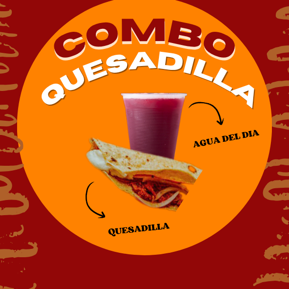 COMBO QUESADILLA