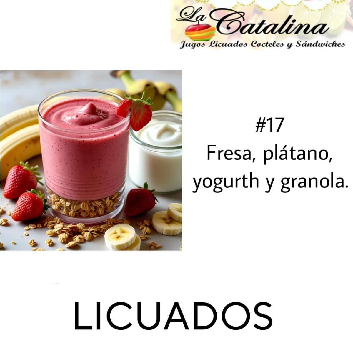 Licuado #17 (fresa, plátano, yogurth y granola)
