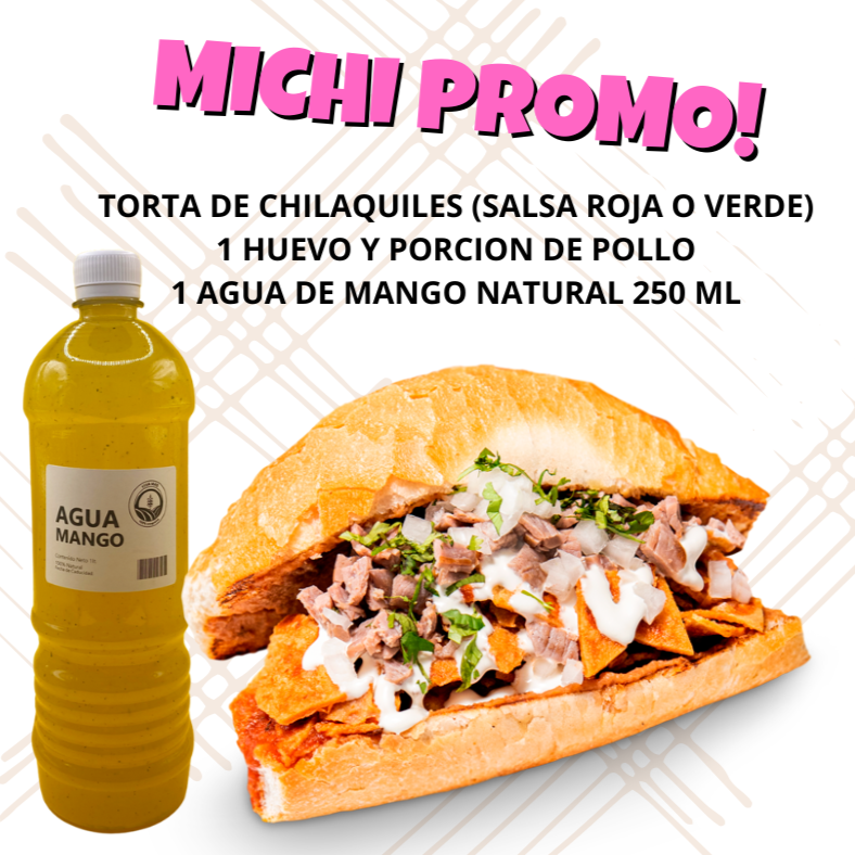 TORTA CHILAQUILES PROMO + AGUA DE MANGO NATURAL