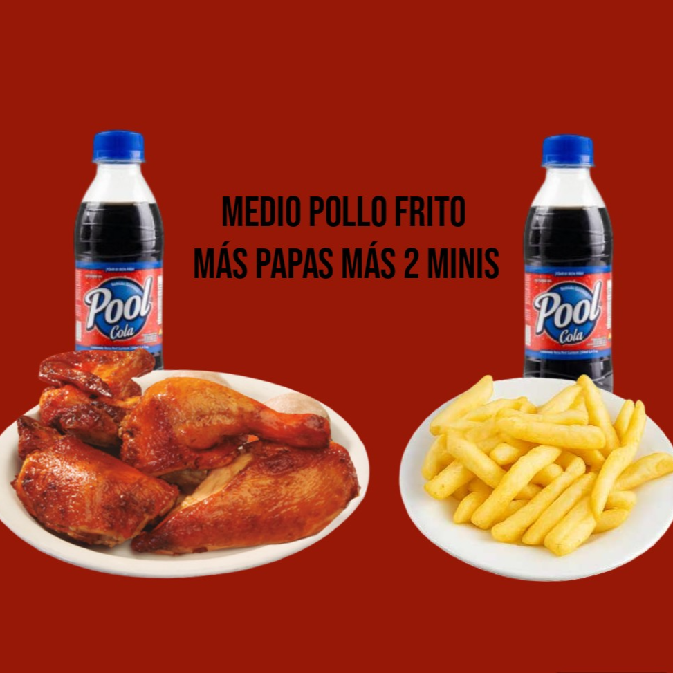 COMBO ~ Medio Pollo Frito Más Papas Más 2 Minis
