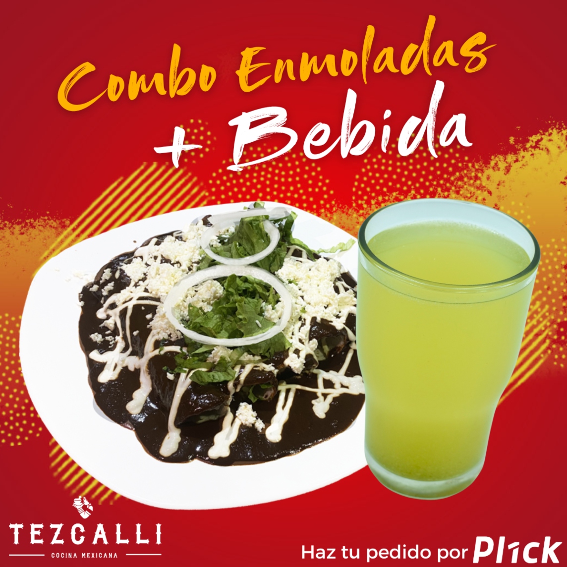 Enmoladas + Bebida