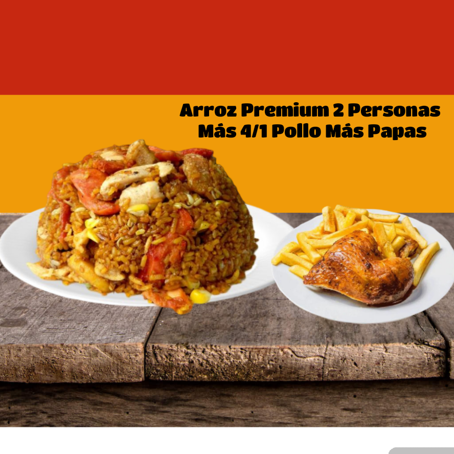 Arroz Premium Dúo + 4/1 Pollo + Papas