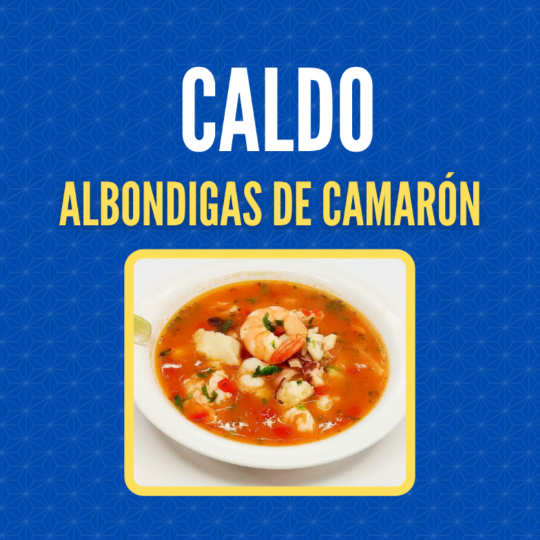 Caldo con Albóndigas de Camarón