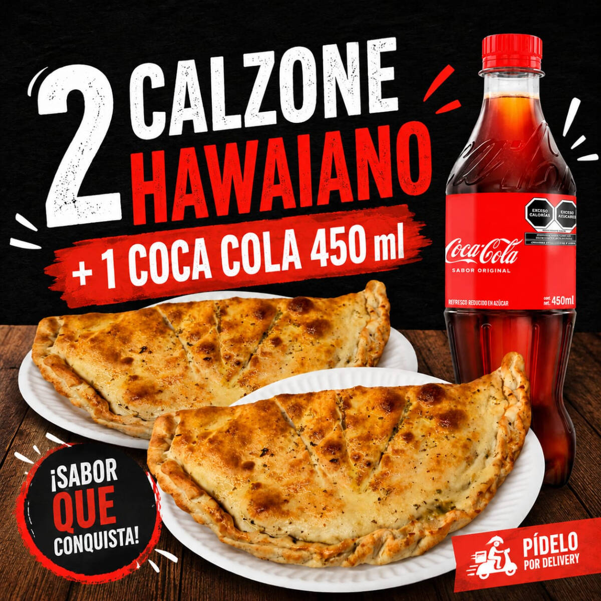 2 Calzone Hawaiano+Coca 450 ML