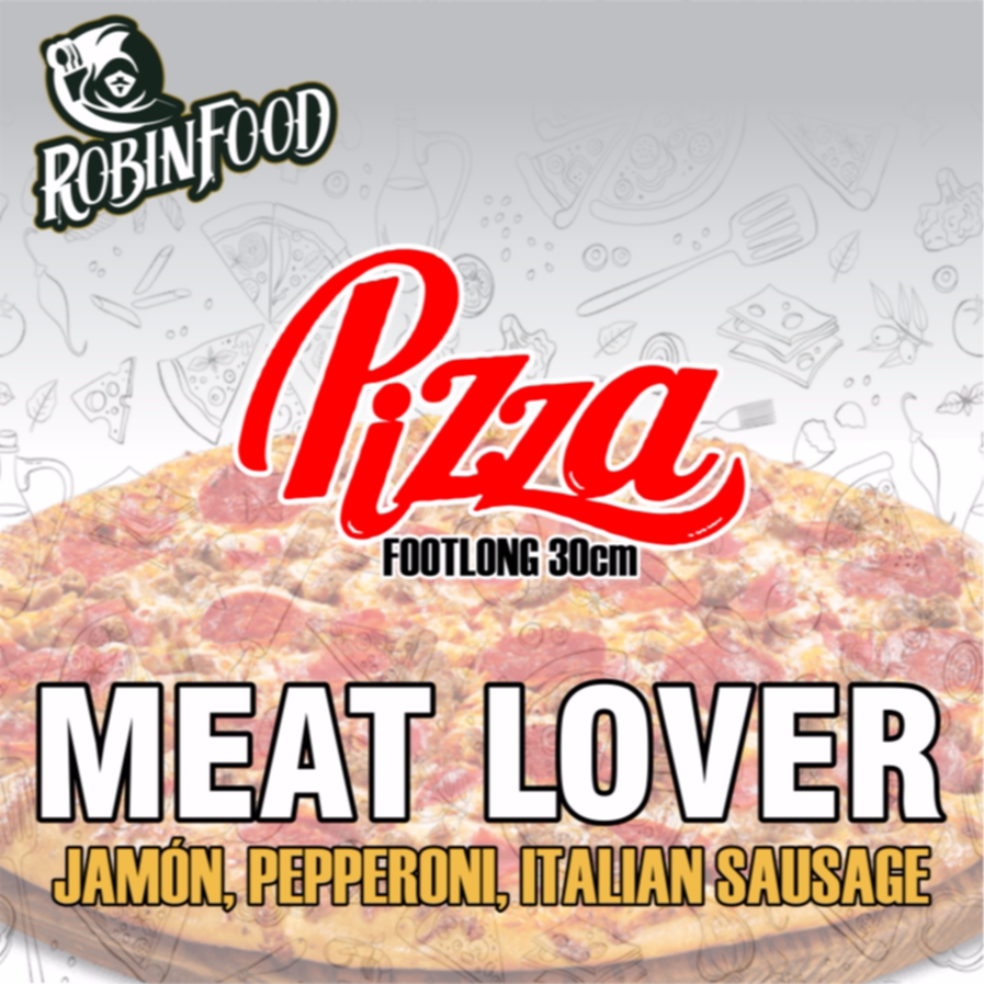 MEAT LOVER PIZZA FOOTLONG