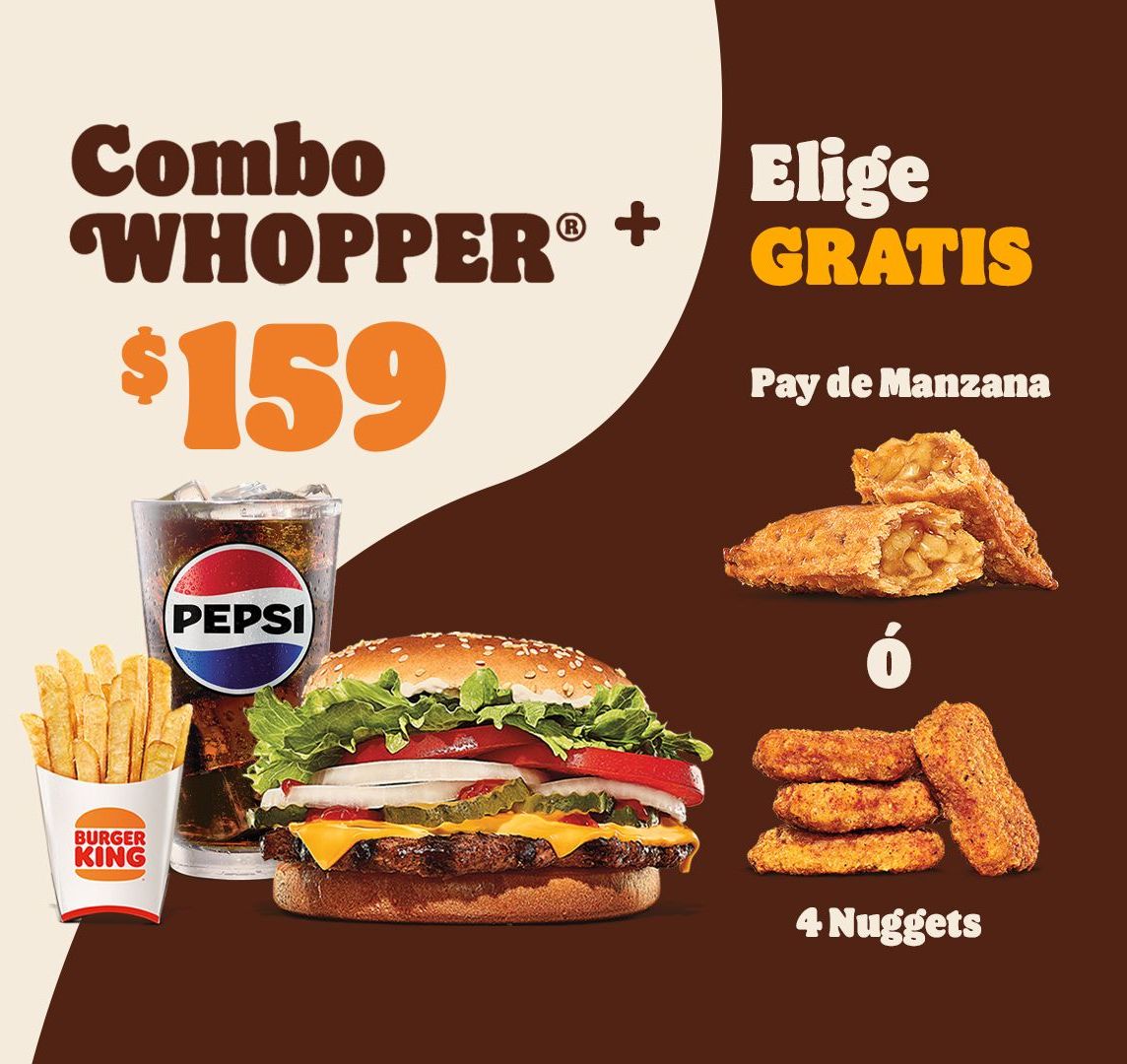 Combo Whopper + Pay o 4 Nuggets Gratis
