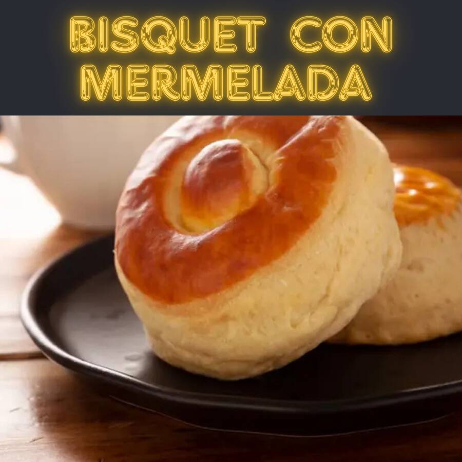 BISQUET CON MERMELADA