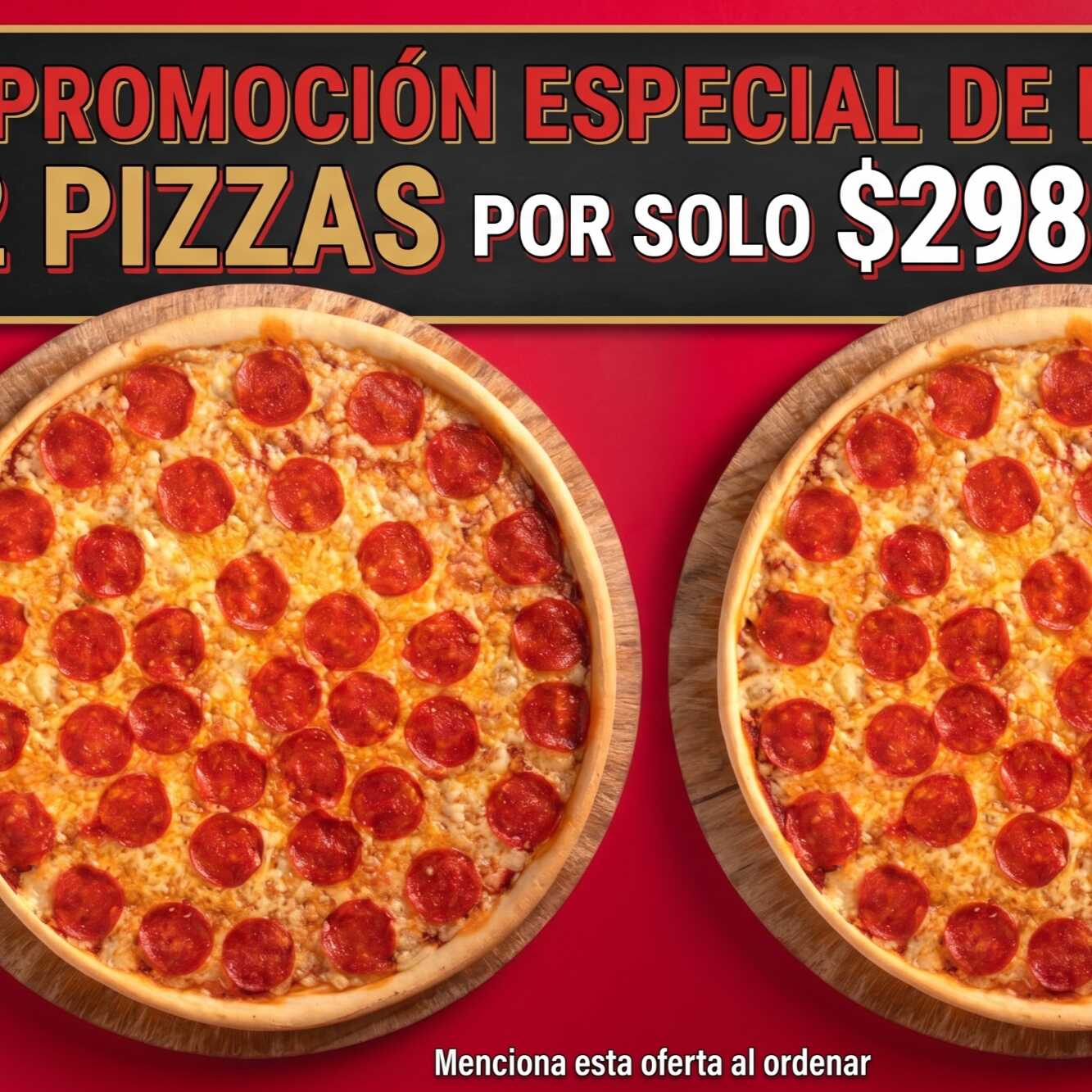 PROMO 2X$298 Pizzas 1 Ing 😁