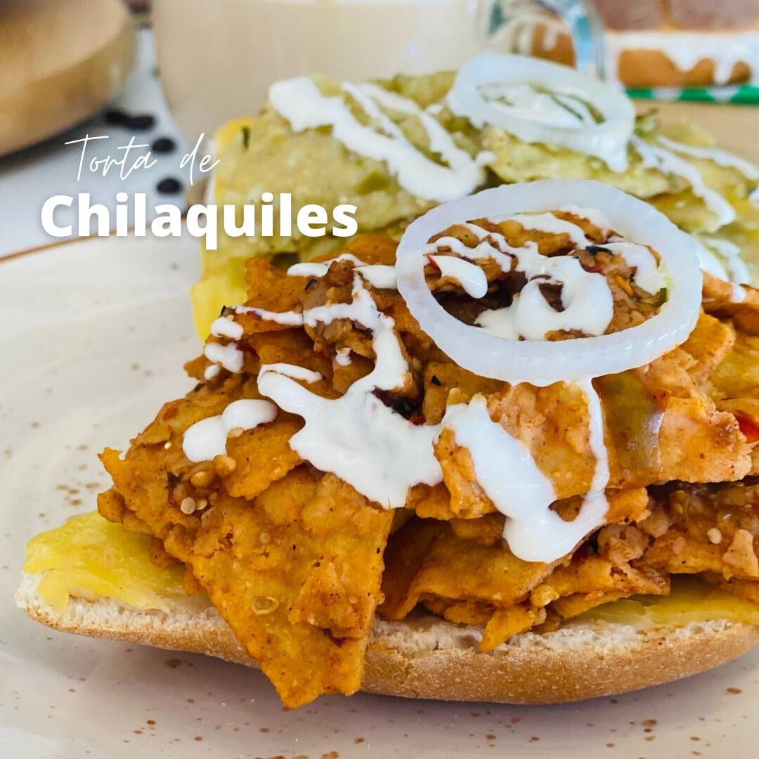 Torta de Chilaquiles