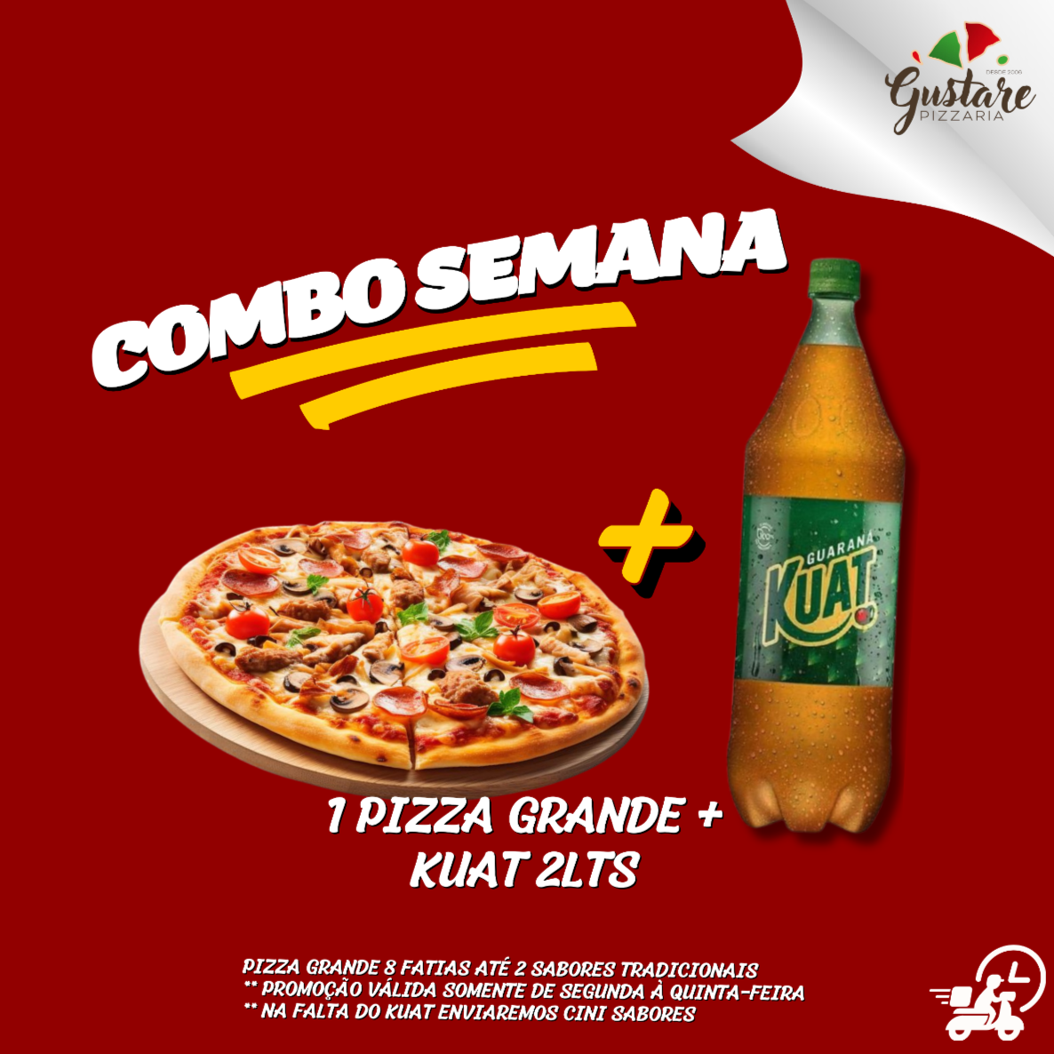 1 PIZZA GRANDE 8 FATIAS + 1KUAT 2LTS