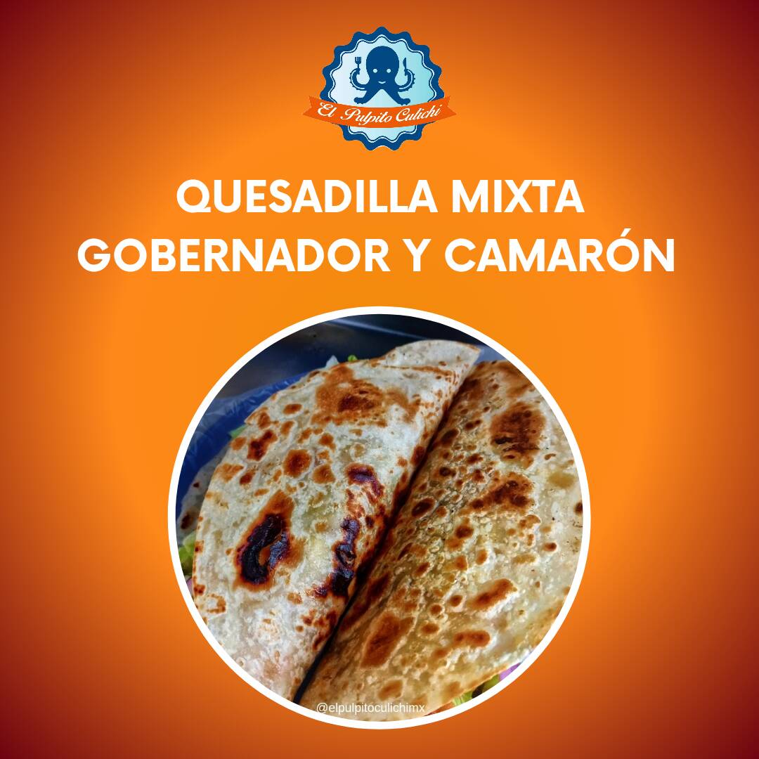 Quesadilla H. mixta (gober y camarón)